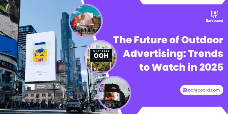 The Future of Outdoor Advertising: Trends to Watch in 2025